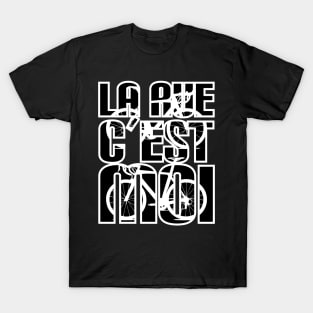 La Rue Cest Moi Road Bike Birthday Gift Shirt T-Shirt